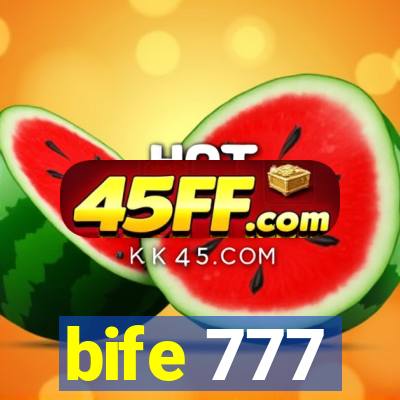 bife 777